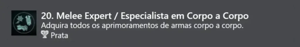 20. Especialista em Corpo a Corpo (Prata)