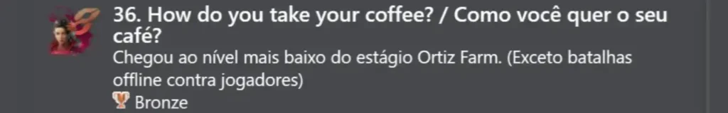 36. Como você quer o seu café (Bronze)